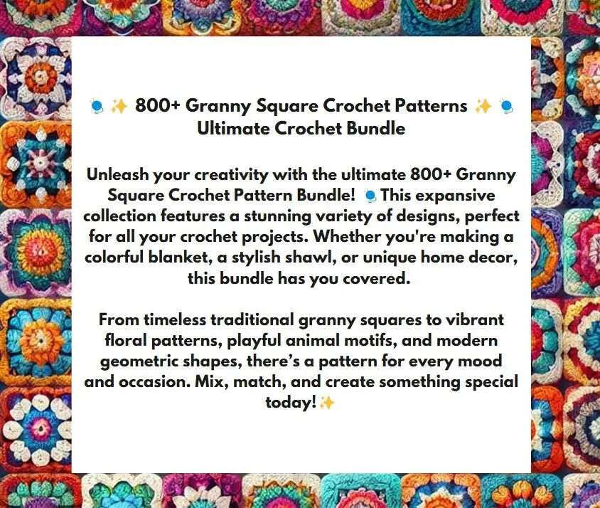 800+ Granny Square Patterns: Blankets, Bags