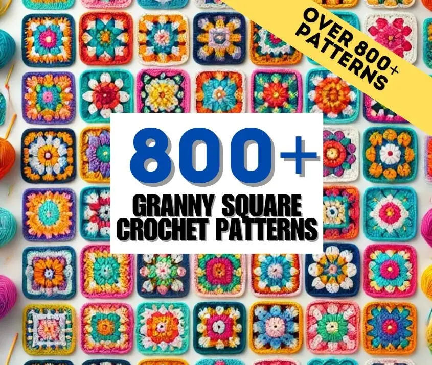 800+ Granny Square Patterns: Blankets, Bags